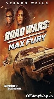 Road Wars: Max Fury 2024 English Movie