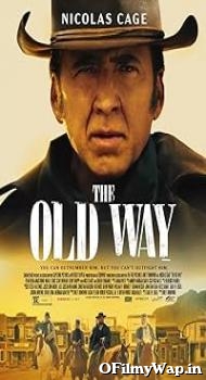 The Old Way 2023 English Movie