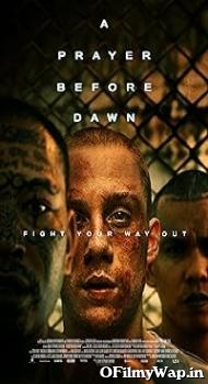 A Prayer before Dawn 2017 English Movie