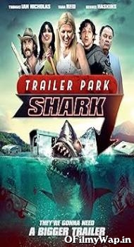 Trailer Park Shark 2017 Hindi Dubbed Movie