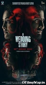 A Wedding Story 2024 Hindi Movie