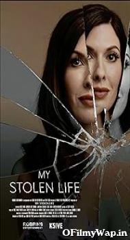 My Stolen Life 2022 Hindi Dubbed Movie