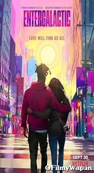 Entergalactic 2022 Hindi Dubbed Movie