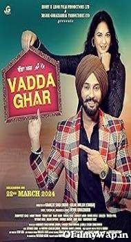 Vadda Ghar 2024 Punjabi Movie