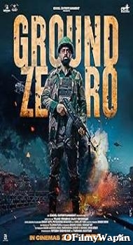 Ground Zero 2025 Hindi Movie