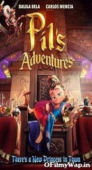 Pil’s Adventures 2021 English Movie