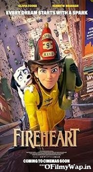 Fireheart 2022 Hindi Dubbed Movie