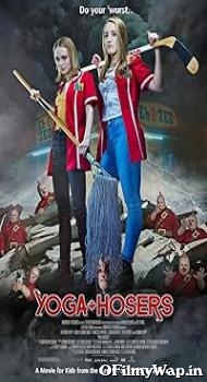 Yoga Hosers 2016 Hindi Dubbed Movie