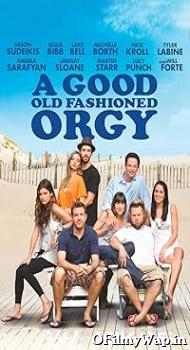 A Good Old Fashioned Orgy 2011 English Movie